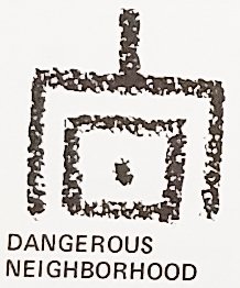 Sign for Dangerous Neighborhood